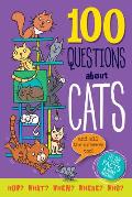 100 Questions about Cats Feline Facts & Meowy Material