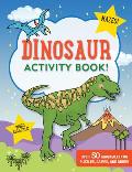 Dinosaur Activity Book Over 50 Magically Fun Puzles Games & More