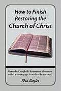 How to Finish Restoring the Church of Christ