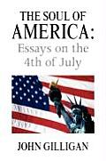 The Soul of America: Essays on the 4th of July