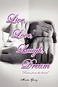 Live, Love, Laugh, Dream