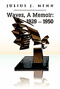 Waves, a Memoir: 1929 - 1950
