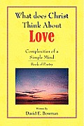 What Does Christ Think About? - Love- You-Complexities of a Simple Mind Book of Poetry