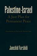 Palestine-Israel a Just Plan for Permanent Peace