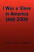 I Was a Slave in America Until 2009