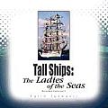 Tall Ships: The Ladies of the Seas