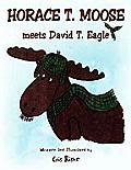 Horace T. Moose Meets David T. Eagle