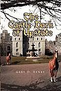 The Castle Dark of Upstate