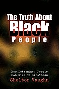 The Truth About Black People