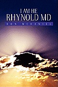 I Am He Rhynold MD