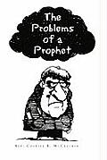 The Problems of a Prophet