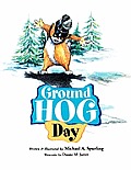 Ground Hog Day