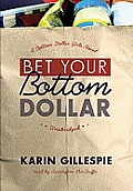 Bet Your Bottom Dollar [With Earbuds]