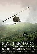 Matterhorn: A Novel of the Vietnam War [With Earbuds]