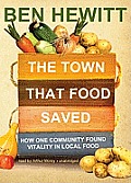 Town That Food Saved How One Community Found Vitality in Local Food
