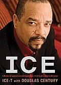 Ice: A Memoir of Gangster Life and Redemption--From South Central to Hollywood