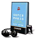Super Mario: How Nintendo Conquered America [With Earbuds]