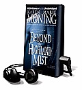Beyond the Highland Mist [With Earbuds]