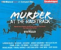 Sports Mystery #3: Murder at the Racetrack: Original Tales of Mystery and Mayhem Down the Final Stretch from Today's Great Writers
