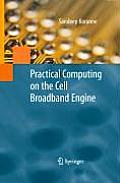 Practical Computing on the Cell Broadband Engine