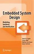 Embedded System Design: Modeling, Synthesis and Verification