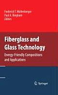 Fiberglass and Glass Technology: Energy-Friendly Compositions and Applications