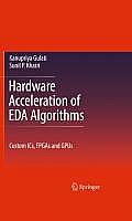 Hardware Acceleration of Eda Algorithms Custom ICS FPGAs & Gpus