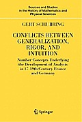Conflicts Between Generalization, Rigor, and Intuition: Number Concepts Underlying the Development of Analysis in 17th-19th Century France and Germany