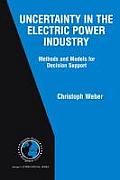 Uncertainty in the Electric Power Industry: Methods and Models for Decision Support