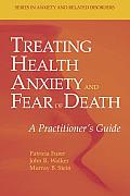 Treating Health Anxiety and Fear of Death: A Practitioner's Guide