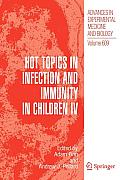 Hot Topics in Infection and Immunity in Children IV