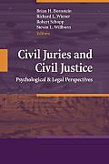 Civil Juries and Civil Justice: Psychological and Legal Perspectives