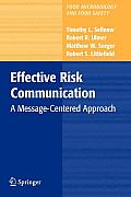 Effective Risk Communication: A Message-Centered Approach