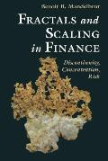 Fractals and Scaling in Finance: Discontinuity, Concentration, Risk. Selecta Volume E