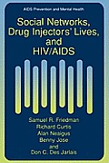 Social Networks, Drug Injectors' Lives, and HIV/AIDS