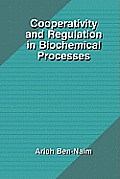 Cooperativity & Regulation in Biochemical Processes