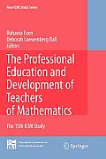 The Professional Education and Development of Teachers of Mathematics: The 15th ICMI Study
