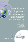 Open Source Development, Communities and Quality: Ifip 20th World Computer Congress, Working Group 2.3 on Open Source Software, September 7-10, 2008,