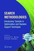 Search Methodologies: Introductory Tutorials in Optimization and Decision Support Techniques
