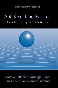 Soft Real-Time Systems: Predictability vs. Efficiency: Predictability vs. Efficiency