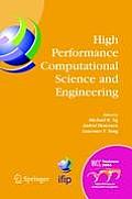 High Performance Computational Science and Engineering: Ifip Tc5 Workshop on High Performance Computational Science and Engineering (Hpcse), World Com