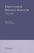 Experimental Business Research, Volume III: Marketing, Accounting and Cognitive Perspectives