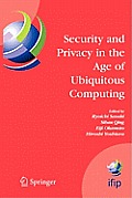 Security and Privacy in the Age of Ubiquitous Computing: Ifip Tc11 20th International Information Security Conference, May 30 - June 1, 2005, Chiba, J