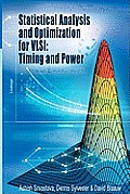 Statistical Analysis and Optimization for Vlsi: Timing and Power