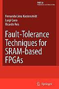Fault-Tolerance Techniques for Sram-Based FPGAs
