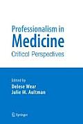 Professionalism in Medicine: Critical Perspectives