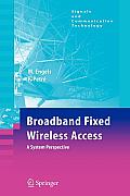 Broadband Fixed Wireless Access: A System Perspective