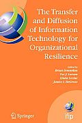 The Transfer and Diffusion of Information Technology for Organizational Resilience: Ifip Tc8 Wg 8.6 International Working Conference, June 7-10, 2006,