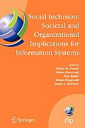 Social Inclusion: Societal and Organizational Implications for Information Systems: Ifip Tc8 Wg 8.2 International Working Conference, July 12-15, 2006