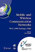 Mobile and Wireless Communication Networks: Ifip 19th World Computer Congress, Tc-6, 8th Ifip/IEEE Conference on Mobile and Wireless Communications Ne